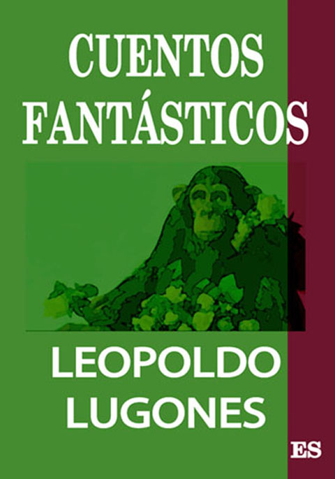 Cuentos Fantásticos Leopoldo Lugones - Ediciones sur